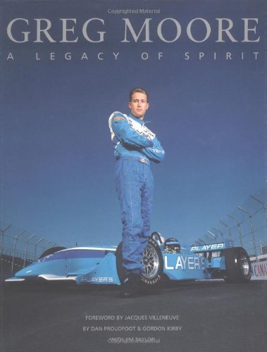 Greg Moore: A Legacy of Spirit,New
