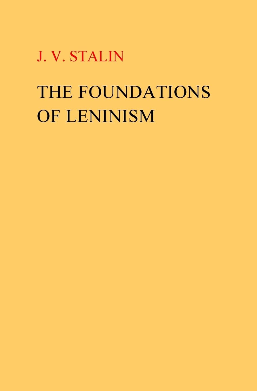 The Foundations Of Leninism,New