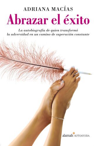 Abrazar el exito/ Embrassing the Success (Spanish Edition),Used