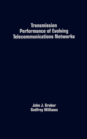 Transmission Performance of Evolving Telecommunications Networks (Artech House Telecommunications Library),Used