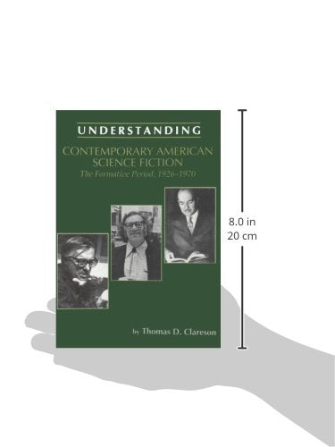 Understanding Contemporary American Science Fiction: The Formative Period (Understanding Contemporary American Literature),Used