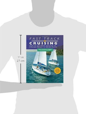 Fast Track To Cruising: How To Go From Novice To Cruiseready In Seven Days