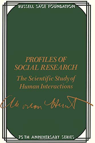 Profiles Of Social Research: The Scientific Study Of Human Interaction (75Th Anniversary),New