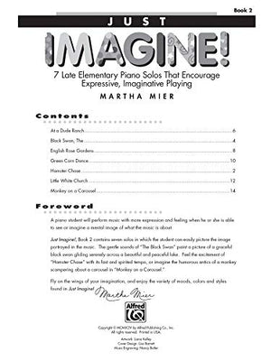 Just Imagine!, Bk 2: 7 Late Elementary Piano Solos That Encourage Expressive, Imaginative Playing,Used