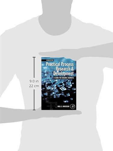 Practical Process Research and Development  A guide for Organic Chemists: Practical Process Research and Development  A guide ,Used