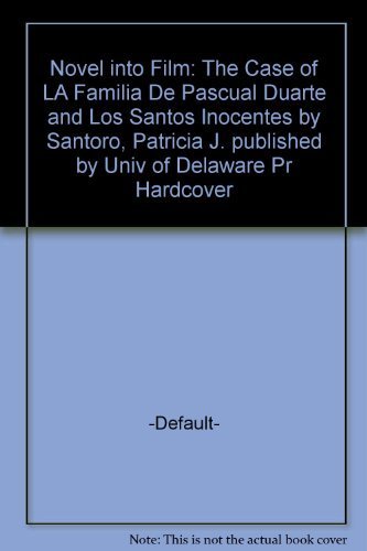 Novel into Film: The Case of LA Familia De Pascual Duarte and Los Santos Inocentes,Used
