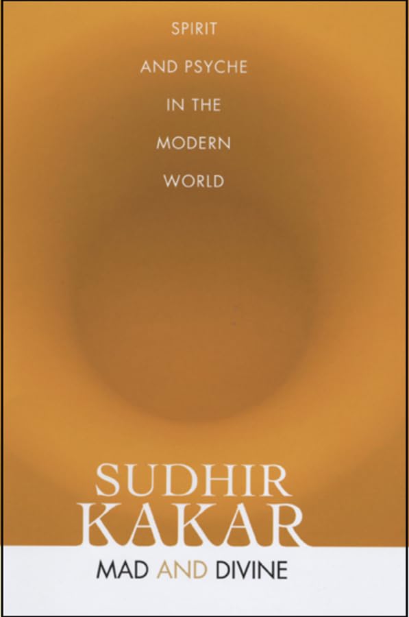 Mad And Divine: Spirit And Psyche In The Modern World,Used