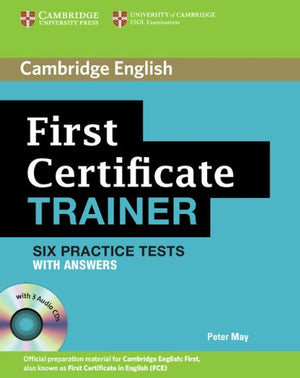 First Certificate Trainer Six Practice Tests With Answers And Audio Cds (3) (Authored Practice Tests)