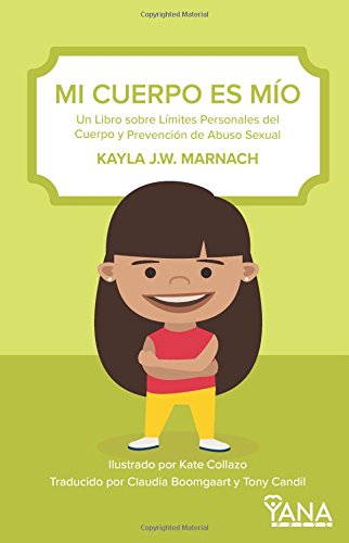 Mi Cuerpo Es M?: Un Libro sobre L?ites Personales del Cuerpo y Prevenci? de Abuso Sexual (CanDo Kids Series) (Spanish Edition),Used