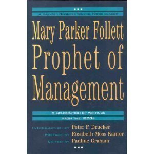 Mary Parker Follett Prophet Of Management,New