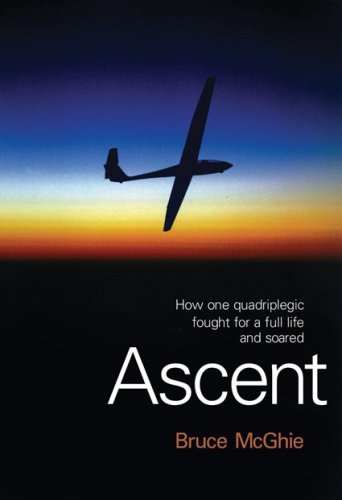 ASCENT: how one quadriplegic fought for a full life and soared,Used