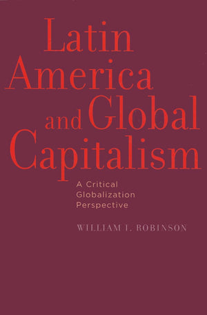 Latin America and Global Capitalism: A Critical Globalization Perspective (Johns Hopkins Studies in Globalization),Used