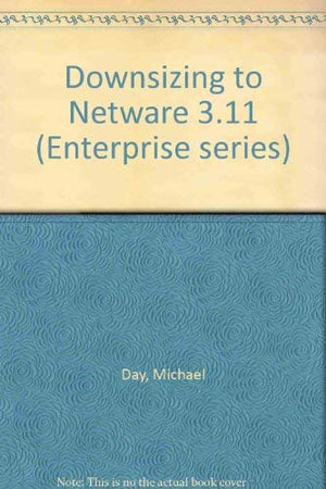 Enterprise Series: Downsizing to Netware,Used