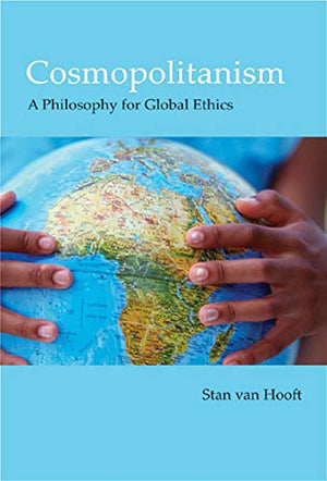 Cosmopolitanism: A Philosophy for Global Ethics,Used