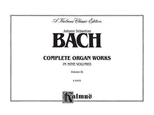 Bach Complete Organ Works, Vol. 9 (Kalmus Edition),Used
