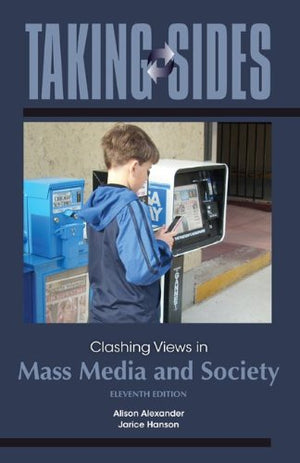 Taking Sides: Clashing Views in Mass Media and Society,Used