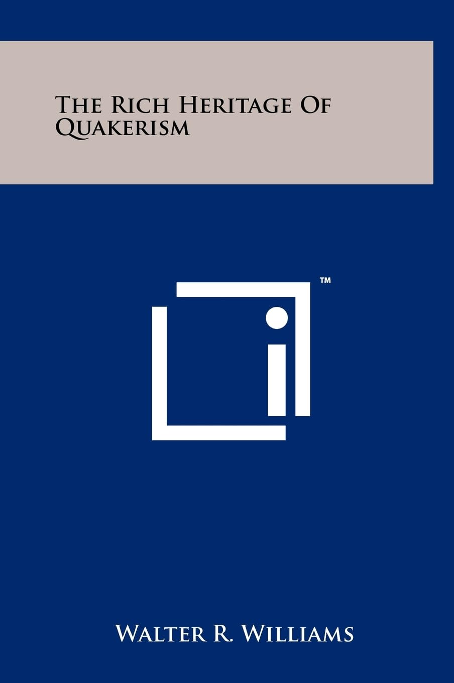 The Rich Heritage of Quakerism,Used