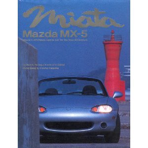 Miata, Mazda MX5: Mazdas Affordable Sports Car for the New Millennium