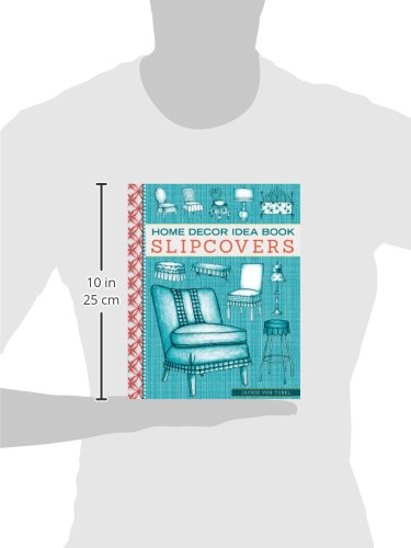 Home Decor Idea Book Slipcovers: Upholstery, Slipcovers, and Seat Cushions,Used