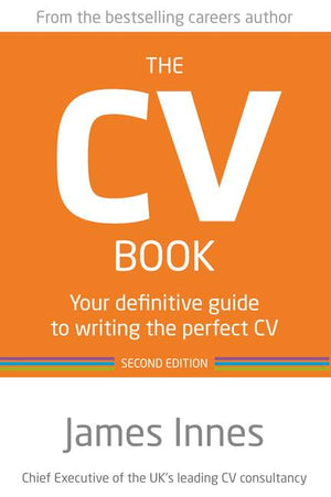 The CV Book: Your Definitive Guide to Writing the Perfect CV,Used