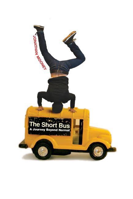 The Short Bus: A Journey Beyond Normal,New