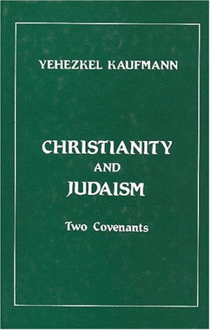 Christianity and Judaism: Two Covenants,Used