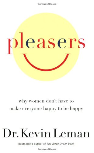 Pleasers: Why Women Don't Have to Make Everyone Happy to Be Happy,Used
