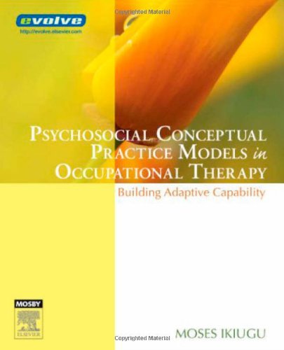 Psychosocial Conceptual Practice Models in Occupational Therapy: Building Adaptive Capability,Used