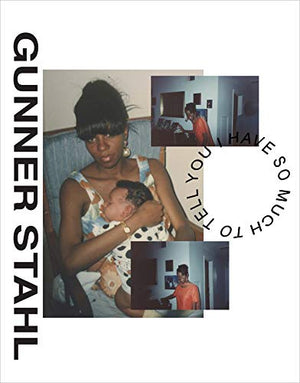Gunner Stahl: Portraits: I Have So Much To Tell You,New