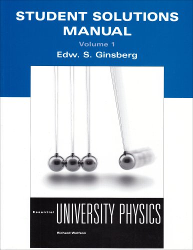 Student Solutions Manual Volume 1 for Essential University Physics,Used