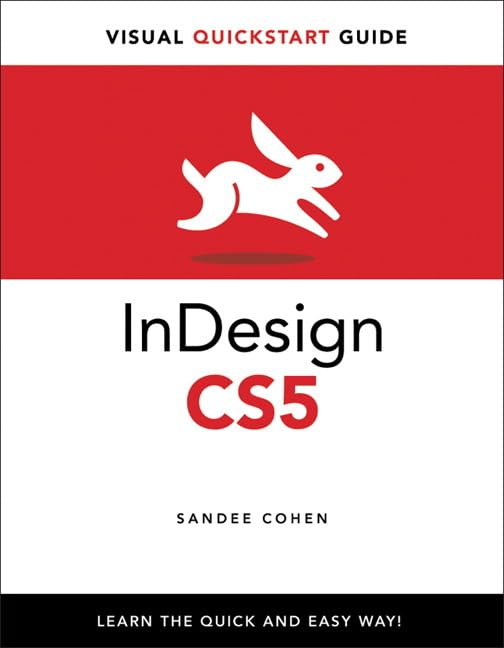InDesign CS5 for Windows and Macintosh: Visual QuickStart Guide (Visual QuickStart Guides),New