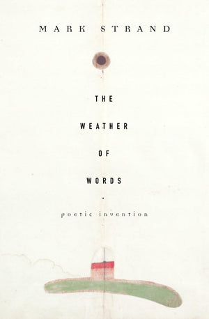 The Weather Of Words: Poetic Inventions