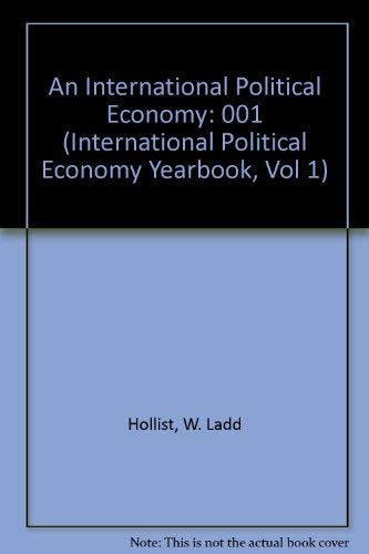 International Political Economy Yearbook: Volume 1: An International Political Economy (International Political Economy Yearbook,Used