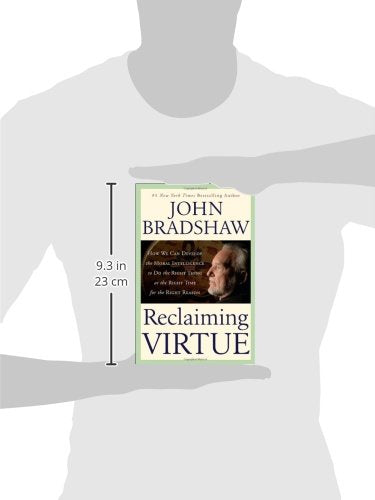 Reclaiming Virtue: How We Can Develop The Moral Intelligence To Do The Right Thing At The Right Time For The Right Reason-new,New