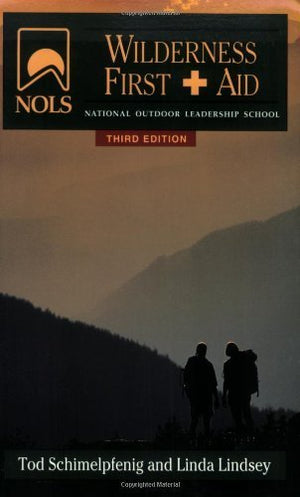 Nols Wilderness First Aid (Nols Library),New