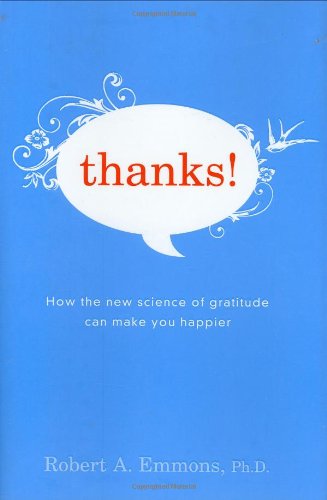 Thanks!: How the New Science of Gratitude Can Make You Happier,Used