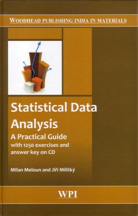 Statistical Data Analysis: A Practicalguide (Woodhead Publishing India),Used