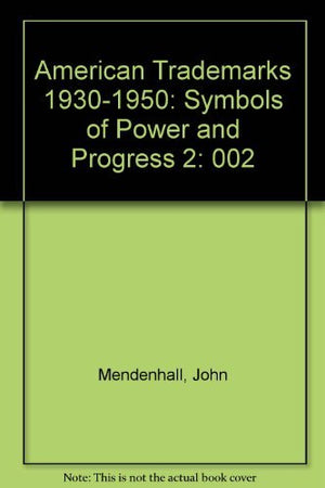 American Trademarks 19301950: Symbols of Power and Progress 2,Used