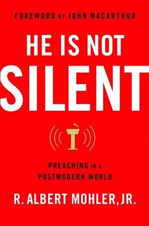 He Is Not Silent: Preaching in a Postmodern World,Used