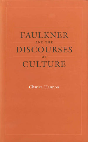 Faulkner and the Discourses of Culture (Southern Literary Studies),New