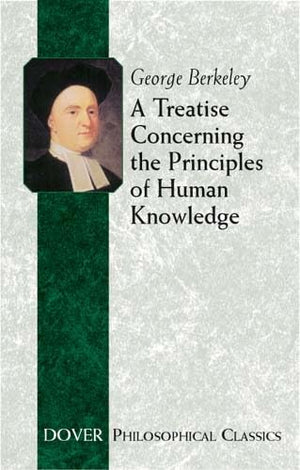 A Treatise Concerning The Principles Of Human Knowledge (Dover Philosophical Classics),Used