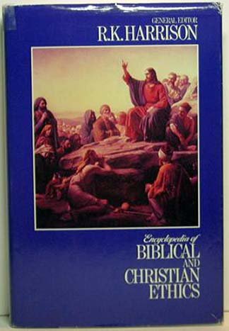 Encyclopedia of Biblical and Christian Ethics,Used