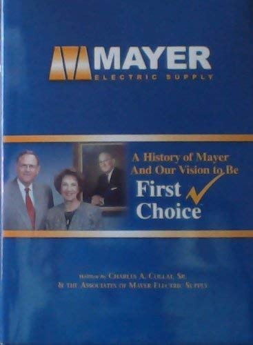 Mayer Electric Supply: A History of Mayer and Our Vision to Be First Choice,Used