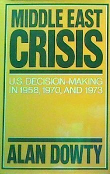 Middle East Crisis: U. S. Decisionmaking In 1958, 1970, And 1973-used