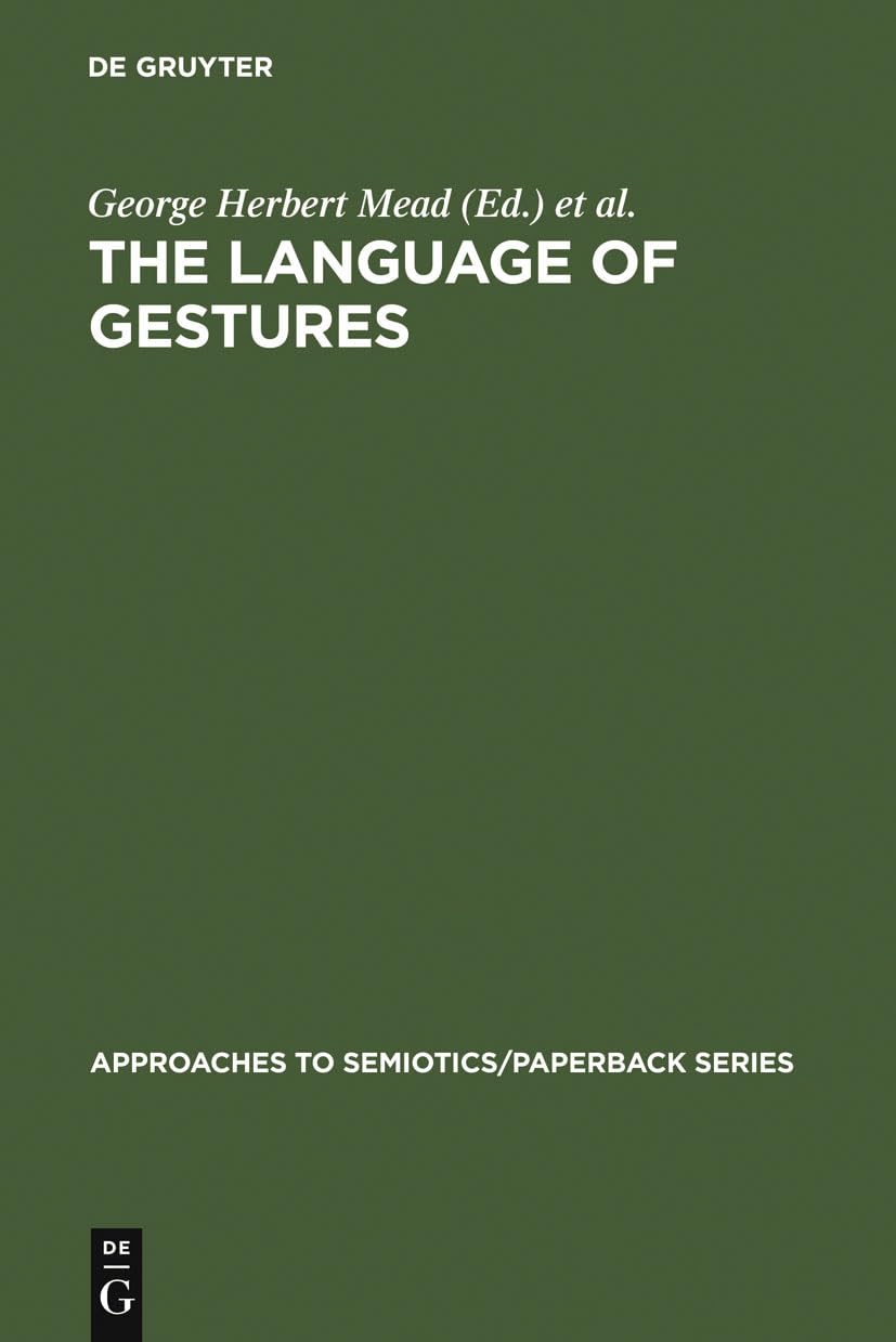 The Language of Gestures (Approaches to Semiotics/Paperback Series, 6),Used