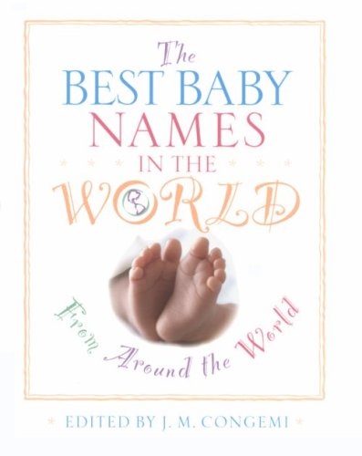 The Best Baby Names in the World, from Around the World,Used