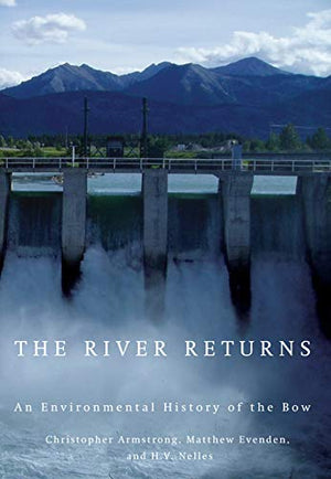 The River Returns: An Environmental History of the Bow,Used
