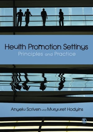 Health Promotion Settings: Principles And Practice,Used