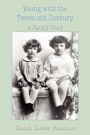 Young With the Twentieth Century: A Family Story,Used