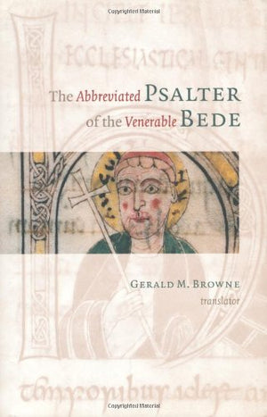The Abbreviated Psalter Of The Venerable Bede